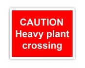 Caution Heavy Plant Crossing Correx Sign